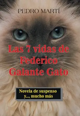 Le 7 vite di Federico Galante Gato: romanzo di suspense e..., molto altro ancora - Las 7 Vidas De Federico Galante Gato: Novela De Suspenso Y..., Mucho Ms