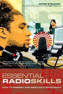 Abilità radiofoniche essenziali: Come presentare e produrre un programma radiofonico - Essential Radio Skills: How to Present and Produce a Radio Show