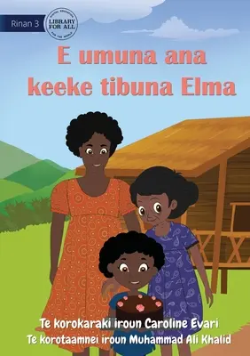 Elma prepara la torta della nonna - E umuna ana keeke tibuna Elma (Te Kiribati) - Elma Bakes Grandma's Cake - E umuna ana keeke tibuna Elma (Te Kiribati)