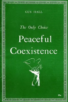 L'unica scelta: la coesistenza pacifica - The Only Choice Peaceful Coexistence