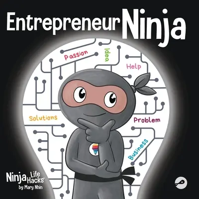 Ninja imprenditore: un libro per bambini sullo sviluppo di una mentalità imprenditoriale - Entrepreneur Ninja: A Children's Book About Developing an Entrepreneurial Mindset