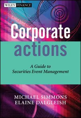 Azioni societarie: Guida alla gestione degli eventi in titoli - Corporate Actions: A Guide to Securities Event Management