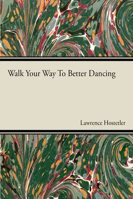 Camminare per migliorare la danza - Walk Your Way To Better Dance