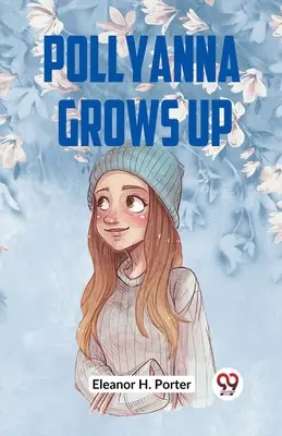Pollyanna cresce - Pollyanna Grows Up