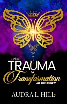 Dal trauma alla trasformazione: Tutte le cose nuove - From Trauma to Transformation: All Things New