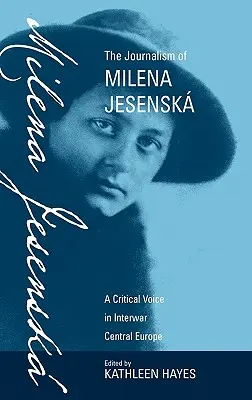 Il giornalismo di Milena Jesensk: Una voce critica nell'Europa centrale tra le due guerre - The Journalism of Milena Jesensk: A Critical Voice in Interwar Central Europe