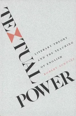 Potere testuale: Teoria letteraria e insegnamento dell'inglese - Textual Power: Literary Theory and the Teaching of English
