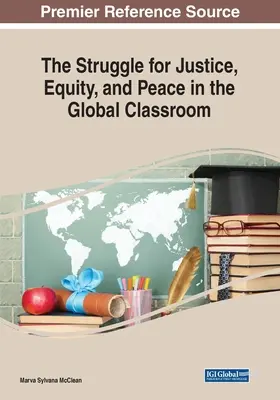 La lotta per la giustizia, l'equità e la pace nella classe globale - The Struggle for Justice, Equity, and Peace in the Global Classroom