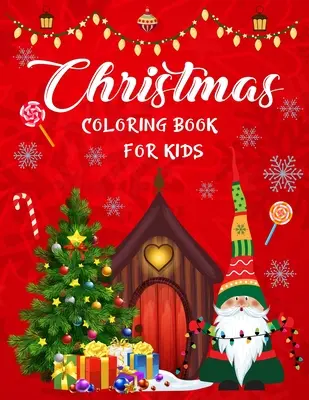 Libro di Natale da colorare per bambini: Libro di Natale da colorare per ragazzi, ragazze, bambini, bambini di età compresa tra 4 e 8 anni, bambini di età compresa tra 8 e 12 anni. - Christmas coloring book for kids.: Awesome Christmas coloring book for boys, girls, kids, kids age 4-8, kids age 8-12.