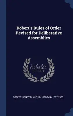 Regolamento di Robert rivisto per le assemblee deliberanti - Robert's Rules of Order Revised for Deliberative Assemblies