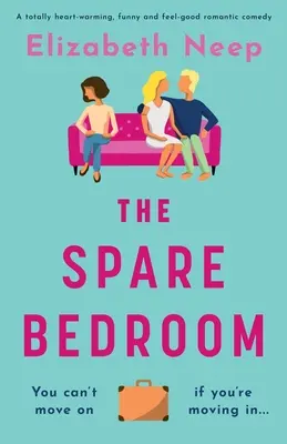 La camera da letto di riserva: Una commedia romantica che scalda il cuore, è divertente e fa stare bene. - The Spare Bedroom: A totally heartwarming, funny and feel good romantic comedy