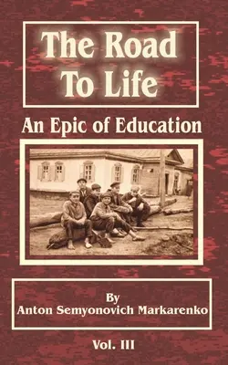 Il cammino verso la vita: Un'epopea dell'educazione - The Road to Life: An Epic of Education