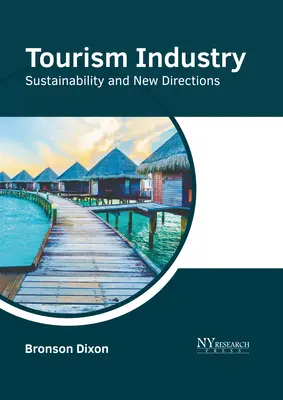 Industria del turismo: Sostenibilità e nuovi orientamenti - Tourism Industry: Sustainability and New Directions