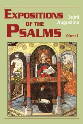 Esposizioni dei Salmi Vol. 5, PS 99-120 - Expositions of the Psalms Vol. 5, PS 99-120