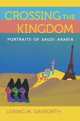 Attraversare il Regno: Ritratti dell'Arabia Saudita - Crossing the Kingdom: Portraits of Saudi Arabia