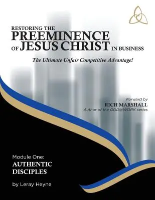 Ripristinare la preminenza di Gesù Cristo negli affari: L'ultimo vantaggio competitivo sleale - Restoring the Preeminence of Jesus Christ in Business: The Ultimate Unfair Competitive Advantage