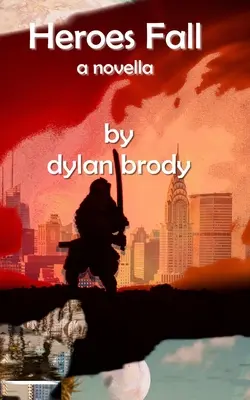 La caduta degli eroi: una novella - Heroes Fall: a novella