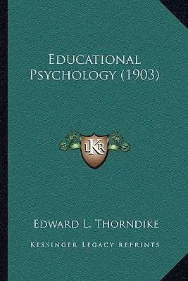 Psicologia dell'educazione (1903) - Educational Psychology (1903)