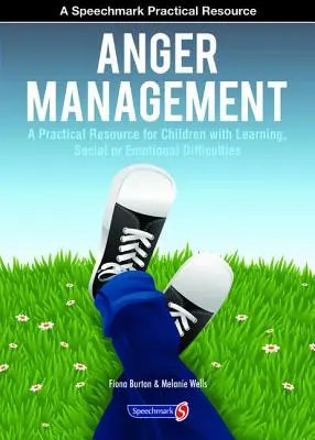Gestione della rabbia: Una risorsa pratica per bambini con difficoltà di apprendimento, sociali ed emotive - Anger Management: A Practical Resource for Children with Learning, Social and Emotional Difficulties