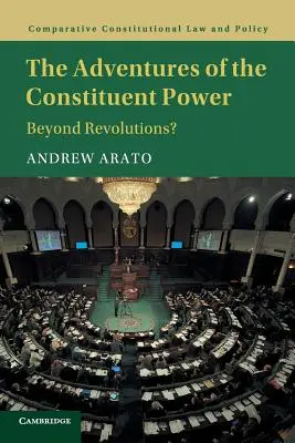 Le avventure del potere costituente: oltre le rivoluzioni? - The Adventures of the Constituent Power: Beyond Revolutions?