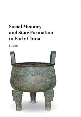 Memoria sociale e formazione dello Stato nella Cina antica - Social Memory and State Formation in Early China