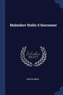 Malenkov, il successore di Stalin - Malenkov Stalin S Successor