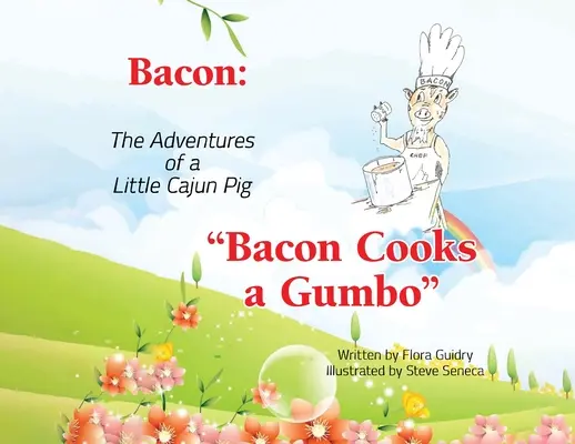 Bacon: Le avventure di un piccolo maiale cajun: Bacon cucina un gumbo - Bacon: The Adventures of a Little Cajun Pig: Bacon Cooks a Gumbo