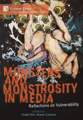 Mostri e mostruosità nei media: Riflessioni sulla vulnerabilità - Monsters and Monstrosity in Media: Reflections on Vulnerability