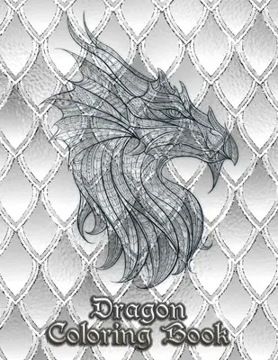Libro da colorare sui draghi: 31 draghi aspettano di essere dipinti da voi! Lasciate che la vostra immaginazione si scateni e trasformate i draghi con colori infuocati! - Dragon Coloring Book: 31 dragons are waiting to be painted by YOU! Let your imagination run wild and transform the dragons with fiery color!