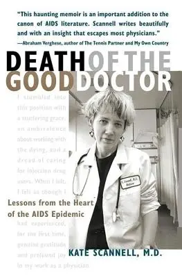 La morte del buon medico: Lezioni dal cuore dell'epidemia di AIDS - Death of the Good Doctor: Lessons from the Heart of the AIDS Epidemic