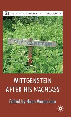 Wittgenstein dopo il suo Nachlass - Wittgenstein After His Nachlass