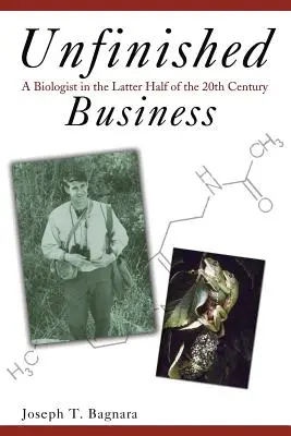 Un affare incompiuto: Un biologo nell'ultima metà del XX secolo - Unfinished Business: A Biologist in the Latter Half of the 20th Century