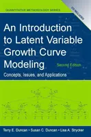 Introduzione alla modellazione della curva di crescita a variabili latenti - Concetti, problemi e applicazioni, seconda edizione - Introduction to Latent Variable Growth Curve Modeling - Concepts, Issues, and Application, Second Edition