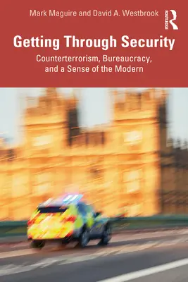 Attraversare la sicurezza: Antiterrorismo, burocrazia e senso del moderno - Getting Through Security: Counterterrorism, Bureaucracy, and a Sense of the Modern