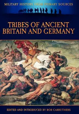 Le tribù dell'antica Britannia e della Germania - Tribes of Ancient Britain and Germany