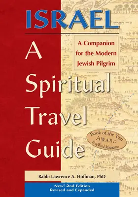 Israele - Guida spirituale di viaggio (2a edizione): Un compagno per il moderno pellegrino ebreo - Israel--A Spiritual Travel Guide (2nd Edition): A Companion for the Modern Jewish Pilgrim