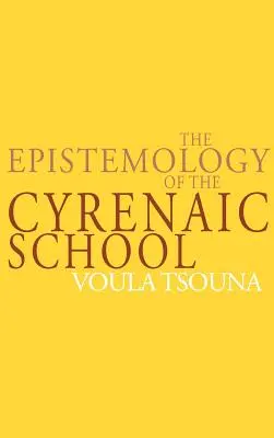 L'epistemologia della scuola cirenaica - The Epistemology of the Cyrenaic School