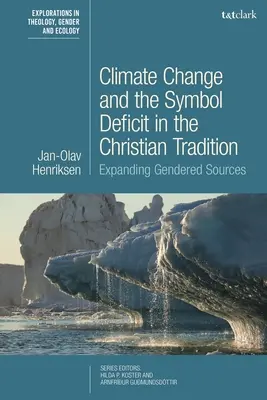 Il cambiamento climatico e il deficit di simboli nella tradizione cristiana: Ampliare le fonti di genere - Climate Change and the Symbol Deficit in the Christian Tradition: Expanding Gendered Sources