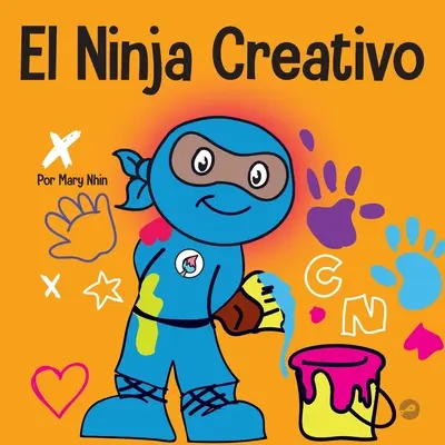 El Ninja Creativo: un libro STEAM per bambini sullo sviluppo della creatività - El Ninja Creativo: Un libro STEAM para nios sobre el desarrollo de la creatividad