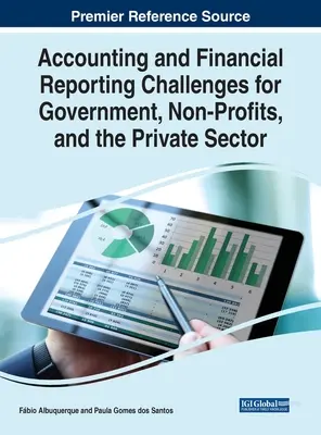 Le sfide della contabilità e della rendicontazione finanziaria per le amministrazioni pubbliche, le organizzazioni non profit e il settore privato - Accounting and Financial Reporting Challenges for Government, Non-Profits, and the Private Sector