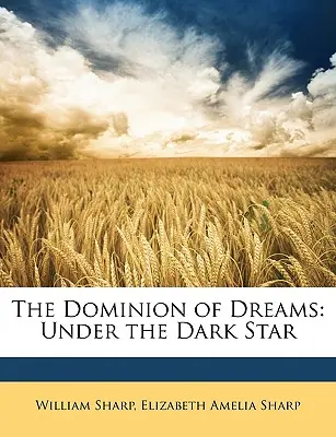 Il dominio dei sogni: Sotto la stella scura - The Dominion of Dreams: Under the Dark Star