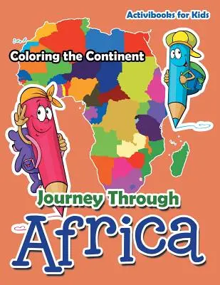 Viaggio attraverso l'Africa: Colorare il continente - Journey Through Africa: Coloring the Continent