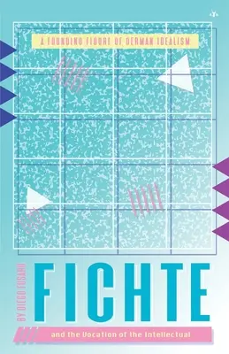 Fichte e la vocazione dell'intellettuale - Fichte and the Vocation of the Intellectual