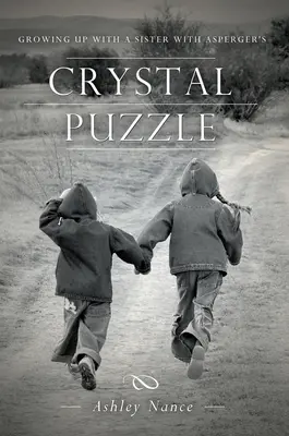 Puzzle di cristallo: Crescere con una sorella con l'Asperger - Crystal Puzzle: Growing Up with a Sister with Asperger's