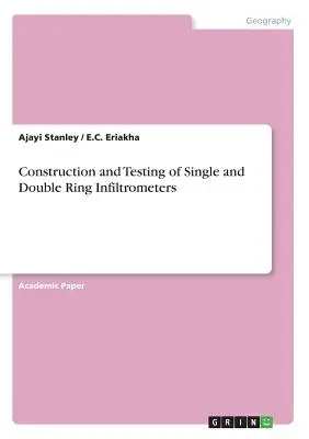 Costruzione e collaudo di infiltrometri ad anello singolo e doppio - Construction and Testing of Single and Double Ring Infiltrometers