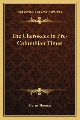 I Cherokees in epoca precolombiana - The Cherokees In Pre-Columbian Times