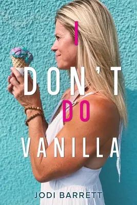 Non faccio la vaniglia - I Don't Do Vanilla