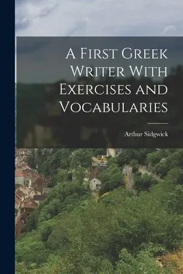 Un primo scrittore greco con esercizi e vocabolari - A First Greek Writer With Exercises and Vocabularies