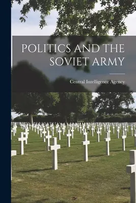 Politica ed esercito sovietico - Politics and the Soviet Army