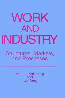 Lavoro e industria: Strutture, mercati e processi - Work and Industry: Structures, Markets, and Processes
